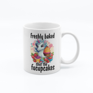 Freshly Baked Shut The Cupcakes - 11oz Funny Novelty Printed Mug
